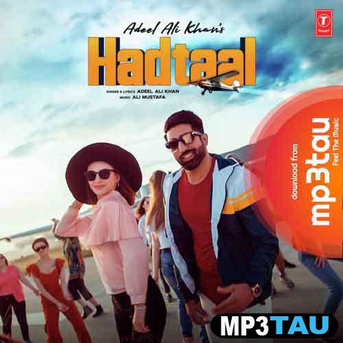 Hadtaal-Ft-Ali-Mustafa Adeel Ali Khan mp3 song lyrics
